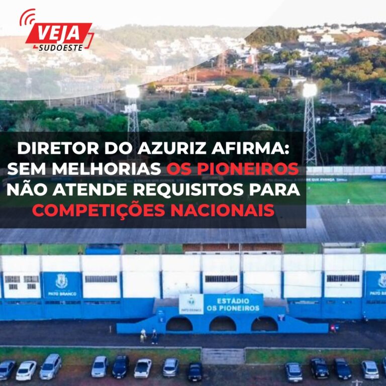 Diretor do Azuriz afirma: sem melhorias Os Pioneiros não atende requisitos para competições nacionais