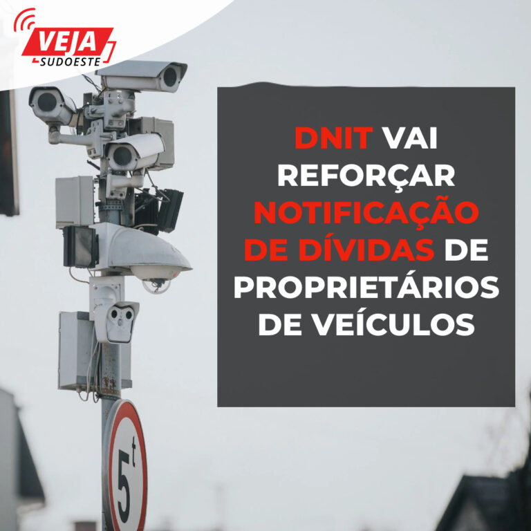 DNIT vai reforçar notificações de proprietários de veículos com multas