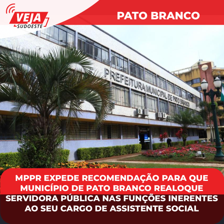 MPPR expede recomendação para que Município de Pato Branco realoque servidora pública nas funções inerentes ao seu cargo de assistente social