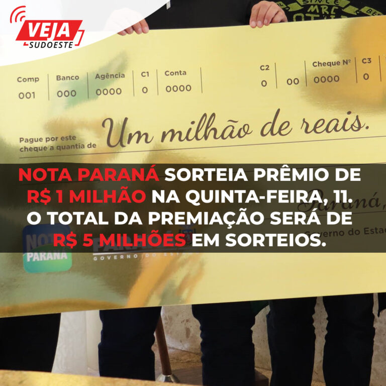 Nota Paraná sorteia prêmio de R$ 1 milhão na quinta-feira, 11