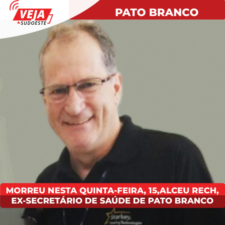 Morreu nesta quinta-feira, 15, Alceu Rech, ex-secretário de saúde de Pato Branco 