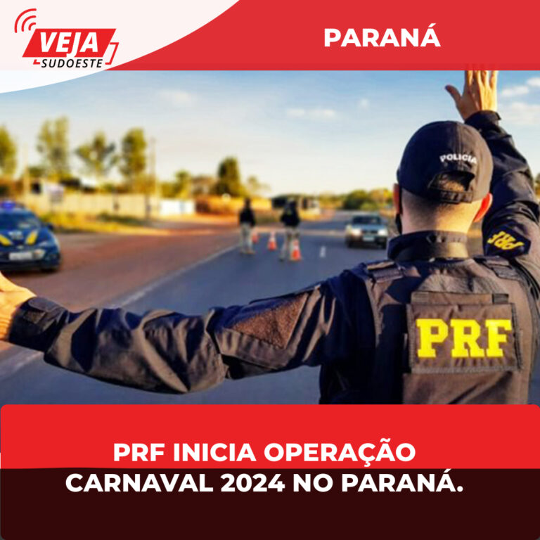 PRF inicia Operação Carnaval 2024 no Paraná