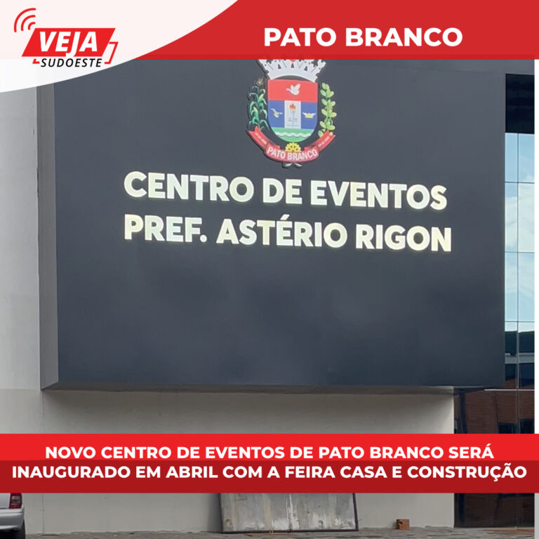 NOVO CENTRO DE EVENTOS DE PATO BRANCO SERÁ INAUGURADO EM ABRIL