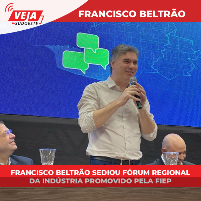 Francisco Beltrão sediou Fórum Regional da Indústria promovido pela Fiep