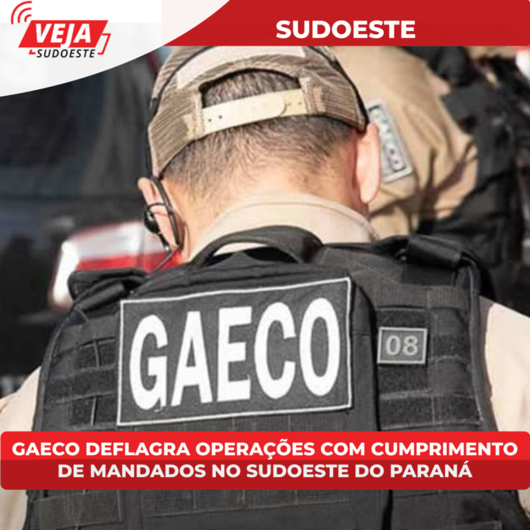 Gaeco deflagra operações com cumprimento de mandados no Sudoeste do Paraná