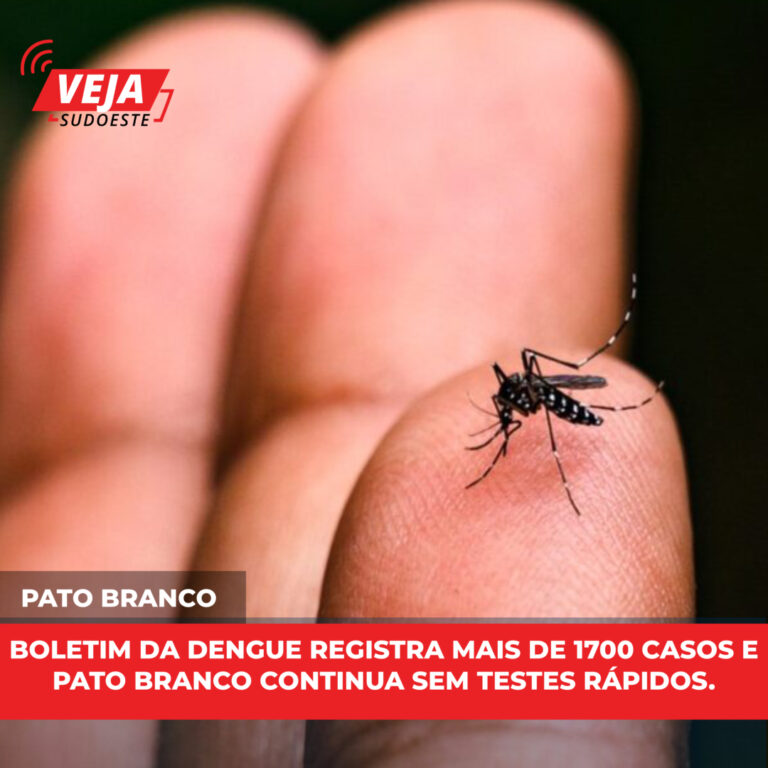Boletim da dengue registra mais de 1700 casos e Pato Branco continua sem testes rápidos.