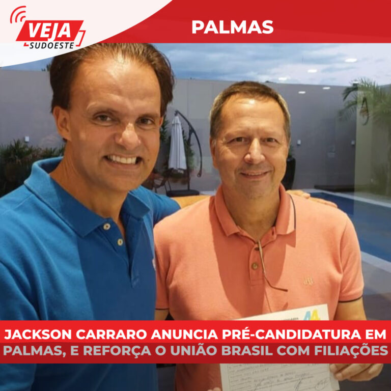 Jackson Carraro anuncia pré-candidatura em Palmas, e reforça o União Brasil com filiações 