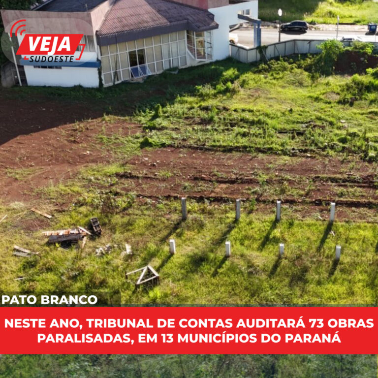 Neste ano, Tribunal de Contas auditará 73 obras paralisadas, em 13 municípios do Paraná