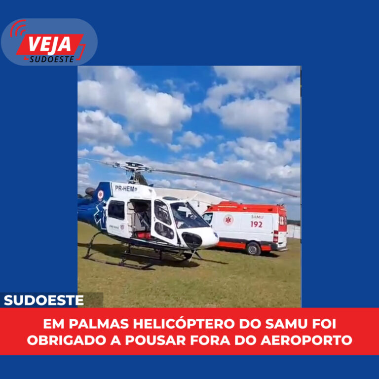 Em Palmas helicóptero do Samu foi obrigado a pousar fora do aeroporto