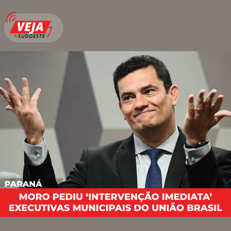 Moro pediu ‘intervenção imediata’ executivas municipais do União Brasil