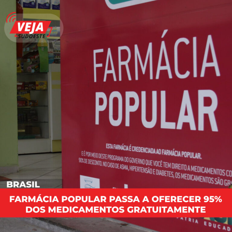 Farmácia Popular passa a oferecer 95% dos medicamentos gratuitamente