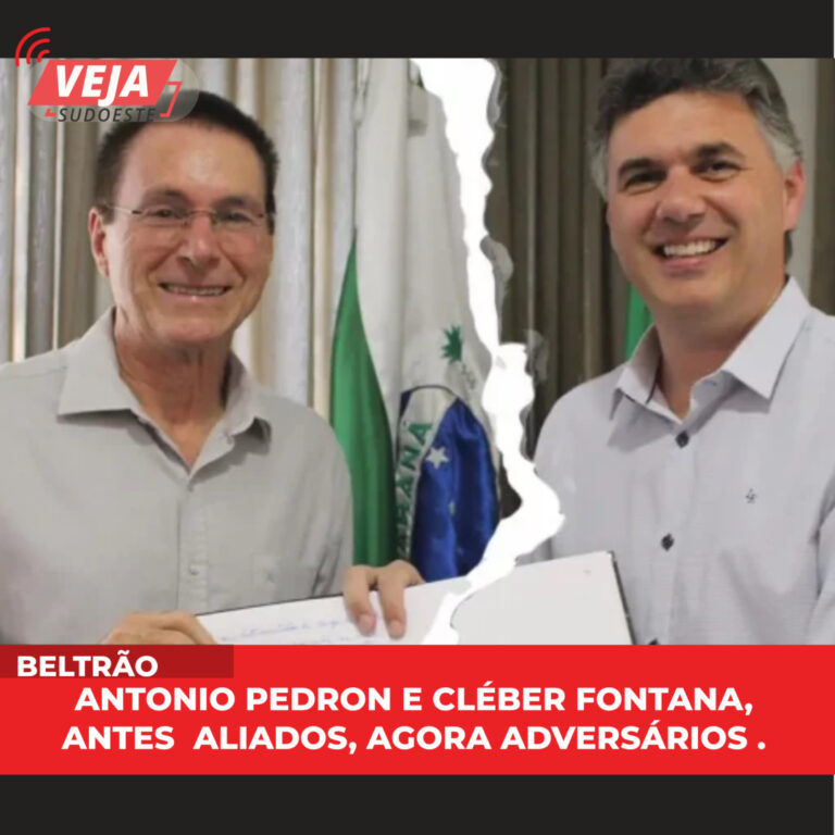 Antonio Pedron e Cléber Fontana, antes  aliados, agora adversários .