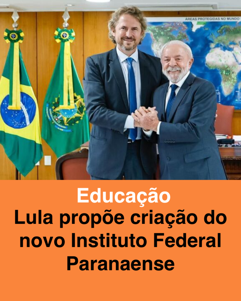 Lula propõe criação do novo Instituto Federal Paranaense